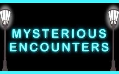 Mysterious Encounters